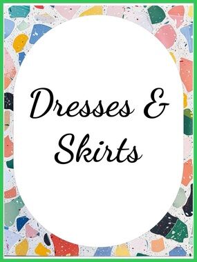 Dresses and Skirts